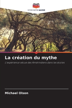 Paperback La création du mythe [French] Book