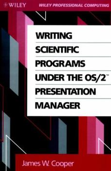Paperback Writing Scientific Programs Under the OS/2 Presentation Manager Book