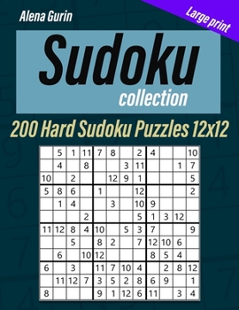 Paperback Sudoku Collection: Large print, 200 Hard Sudoku Puzzles 12x12 Book