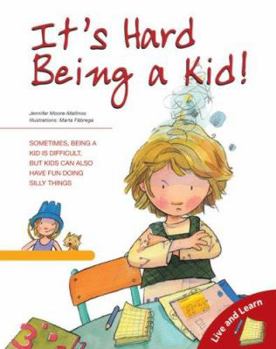 Ser Un Nino Es Dificil: It's Hard Being a Kid - Book  of the Live and Learn Books