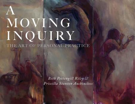 Paperback A Moving Inquiry: The Art of Personal Practice Book