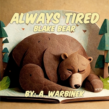 Paperback Always Tired Blake Bear Book