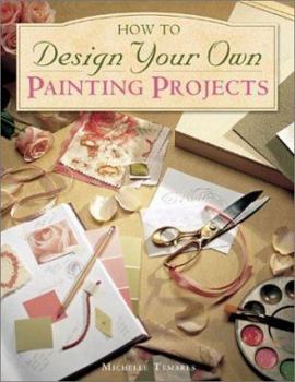 Paperback How to Design Your Own Painting Projects Book