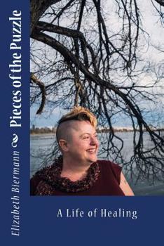 Paperback Pieces of the Puzzle: A Life of Healing Book