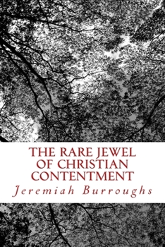 Paperback The Rare Jewel Of Christian Contentment Book