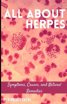 All about Herpes: Symptoms, Causes, and Natural Remedies