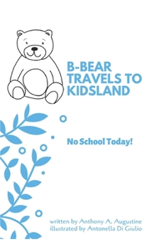 Paperback B-Bear Travels to Kidsland: No School Today! Book