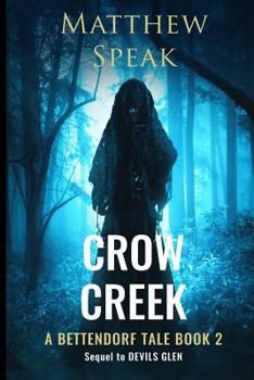 Crow Creek - Book #2 of the Bettendorf Tales