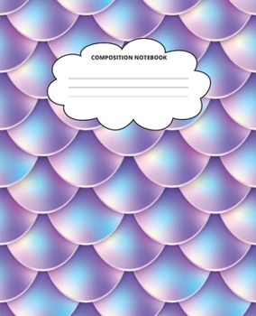 Mermaid Composition Notebook: Blank Lined Cute Notebooks for Girls Teens Kids School Writing Notes Journal (7.5 x 9.25 in)