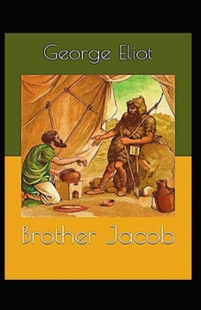 Paperback George Eliot: Brother Jacob-Original Edition(Annotated) Book