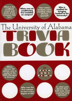 University of Alabama Trivia Book, The