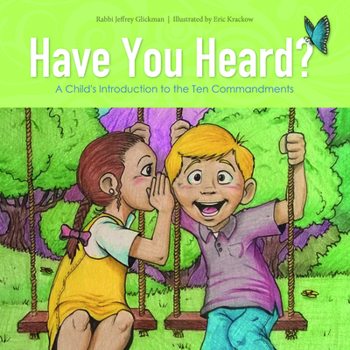 Hardcover Have You Heard?: A Child's Introduction to the Ten Commandments Book