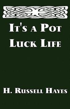 Paperback It's a Pot Luck Life Book