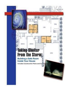 Paperback Taking Shelter From the Storm: Building a Safe Room Inside Your House Book