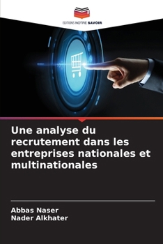 Une analyse du recrutement dans les entreprises nationales et multinationales