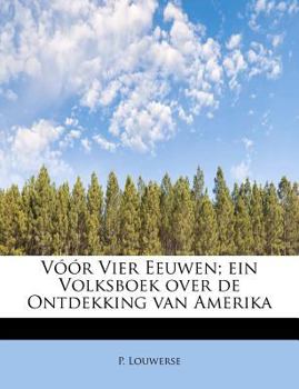 Paperback V R Vier Eeuwen; Ein Volksboek Over de Ontdekking Van Amerika [Dutch] Book