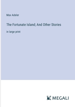 Paperback The Fortunate Island; And Other Stories: in large print Book