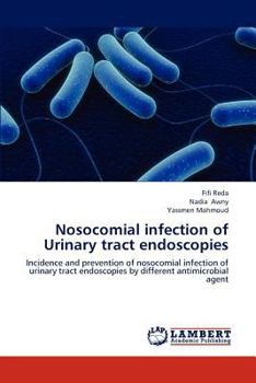 Paperback Nosocomial infection of Urinary tract endoscopies Book