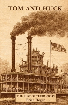 Paperback Tom and Huck: The Rest of Their Story Book