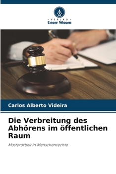 Paperback Die Verbreitung des Abhörens im öffentlichen Raum [German] Book
