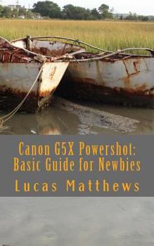 Paperback Canon G5X Powershot: Basic Guide for Newbies Book