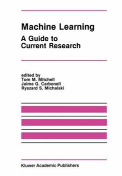 Paperback Machine Learning: A Guide to Current Research Book