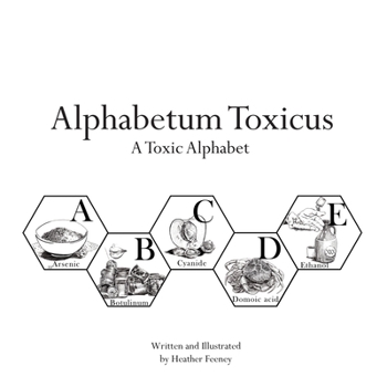 Paperback Alphabetum Toxicus: A Toxic Alphabet Book
