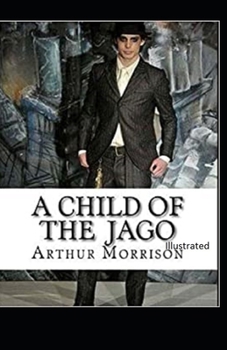 Paperback A Child of the Jago Illustrated Book