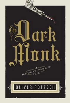 Paperback The Dark Monk: A Hangman's Daughter Tale Book