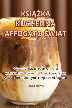 Paperback KsiĄŻka Kuchenna Affogato Świat [Polish] Book