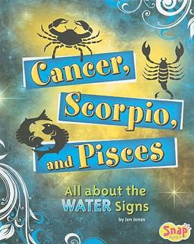 Library Binding Cancer, Scorpio, and Pisces: All about the Water Signs Book