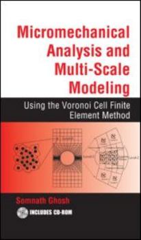 Hardcover Micromechanical Analysis and Multi-Scale Modeling Using the Voronoi Cell Finite Element Method [With CDROM] Book