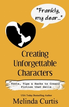 Paperback Frankly, my dear...Creating Unforgettable Characters Book