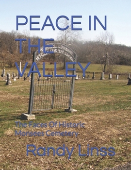 Paperback Peace in the Valley: The Faces Of Historic Monsees Cemetery Book