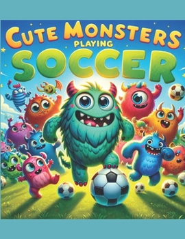 Paperback Coloring Book - Cute monsters Playing soccer Book