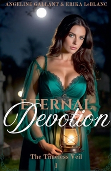 Eternal Devotion (The Timeless Veil)