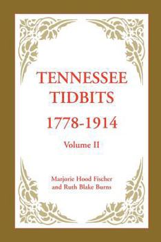 Paperback Tennessee Tidbits, 1778-1914, Volume II Book