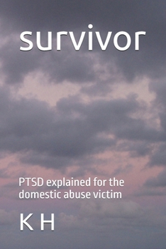 Paperback survivor: PTSD explained for the domestic abuse victim Book