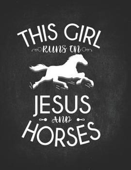 Paperback Horse Riding Girl Gifts: This Girl Runs On Jesus And Horse Wide Rule College Notebook 8.5x11 Awesome gift for horseback riding girl boy kids on Book