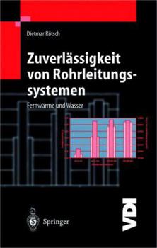 Paperback Zuverlässigkeit Von Rohrleitungssystemen: Fernwärme Und Wasser [German] Book