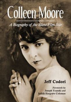 Paperback Colleen Moore: A Biography of the Silent Film Star Book