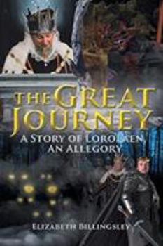 Paperback The Great Journey: A Story of Lorolaen, An Allegory Book