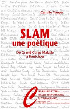 Paperback Slam, Une Poetique: de Grand Corps Malade a Boutchou [French] Book