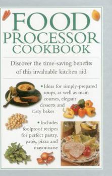 Hardcover Food Processor Cookbook: Discover the Time-Saving Benefits of This Invaluable Kitchen Aid Book