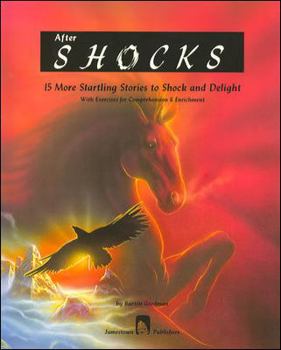 Paperback After Shocks: 15 More Startling Stories to Shock and Delight with Exercises for Comprehension & Enrichment Book
