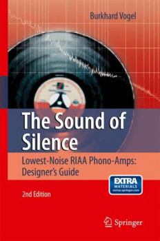 Hardcover The Sound of Silence: Lowest-Noise Riaa Phono-Amps: Designer's Guide Book