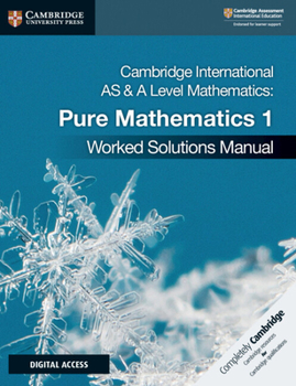 Paperback Cambridge International as & a Level Mathematics Pure Mathematics 1 Worked Solutions Manual with Digital Access Book