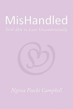 Paperback Mishandled: Still Able to Love Unconditionally Book
