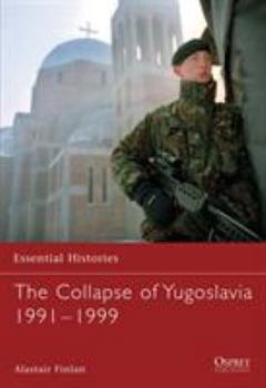 Paperback The Collapse of Yugoslavia 1991-1999 Book