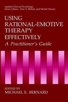 Hardcover Using Rational-Emotive Therapy Effectively: A Practitioner's Guide Book